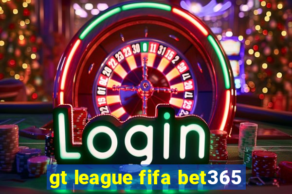 gt league fifa bet365